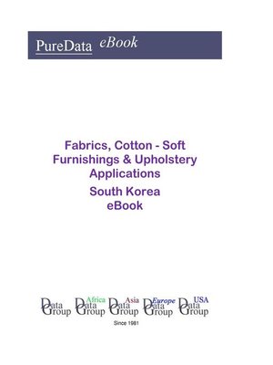 cover image of Fabrics, Cotton--Soft Furnishings & Upholstery Applications in South Korea